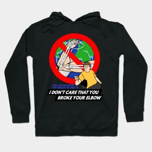 I Don't Care That You Broke Your Elbow Famous Vine Meme Comic Cartoon Hoodie